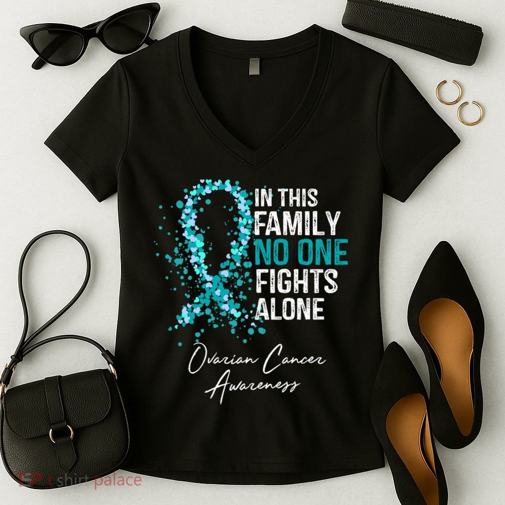 In This Family No One Fights Alone Ovarian Cancer Awareness Gift Women's V-Neck T-Shirt