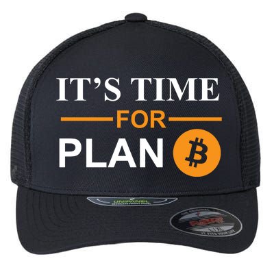 It's Time For Plan B Bitcoin Flexfit Unipanel Trucker Cap