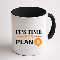 It's Time For Plan B Bitcoin Mug