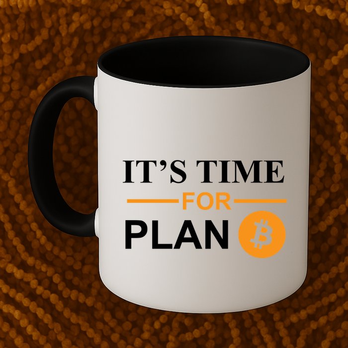 It's Time For Plan B Bitcoin Mug
