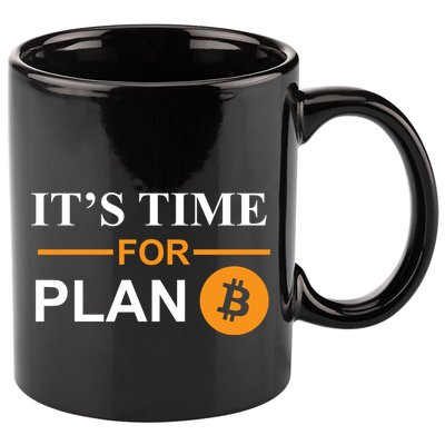 It's Time For Plan B Bitcoin 11oz C Handle Ceramic Mug