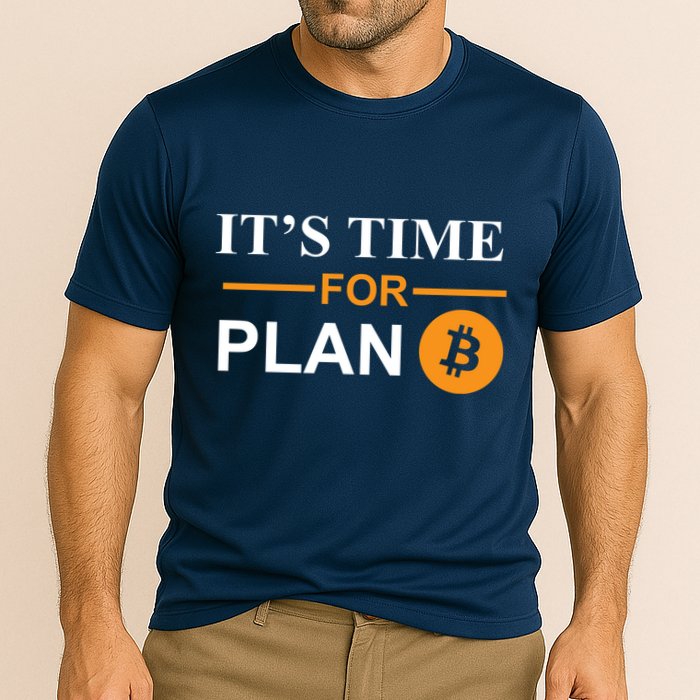 It's Time For Plan B Bitcoin Performance Shirt