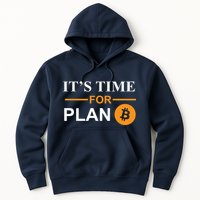 It's Time For Plan B Bitcoin Hoodie