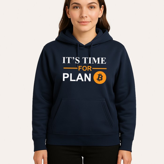 It's Time For Plan B Bitcoin Hoodie