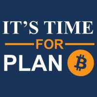 It's Time For Plan B Bitcoin T-Shirt