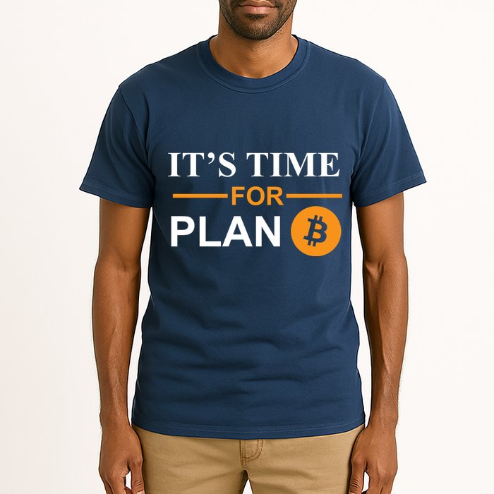It's Time For Plan B Bitcoin Tall T-Shirt