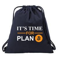 It's Time For Plan B Bitcoin Drawstring Bag