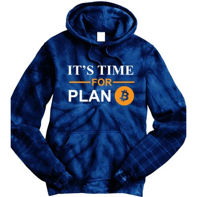 It's Time For Plan B Bitcoin Tie Dye Hoodie
