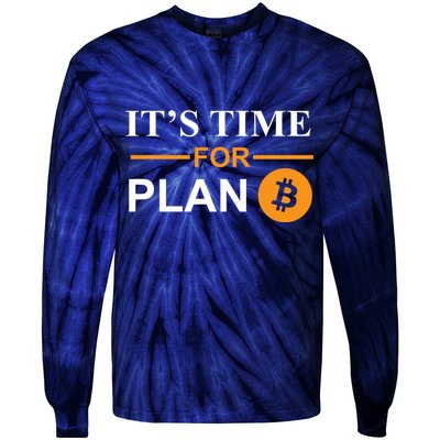 It's Time For Plan B Bitcoin Tie-Dye Long Sleeve Shirt