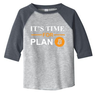 It's Time For Plan B Bitcoin Toddler Fine Jersey T-Shirt