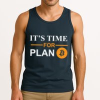 It's Time For Plan B Bitcoin Tank Top