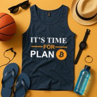 It's Time For Plan B Bitcoin Tank Top