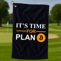It's Time For Plan B Bitcoin Golf Towel