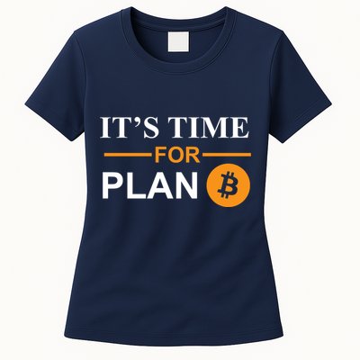 It's Time For Plan B Bitcoin Womens T-Shirt