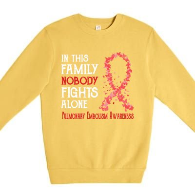 In This Family Nobody Fights Alone Pulmonary Embolism Gift Premium Crewneck Sweatshirt