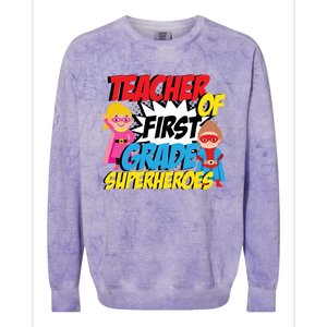 I Teach First Grade Superheroes First Grade Teacher Cool Gift Colorblast Crewneck Sweatshirt