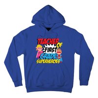 I Teach First Grade Superheroes First Grade Teacher Cool Gift Hoodie