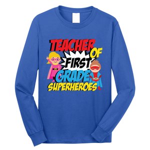 I Teach First Grade Superheroes First Grade Teacher Cool Gift Long Sleeve Shirt