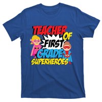 I Teach First Grade Superheroes First Grade Teacher Cool Gift T-Shirt