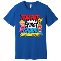 I Teach First Grade Superheroes First Grade Teacher Cool Gift Premium T-Shirt