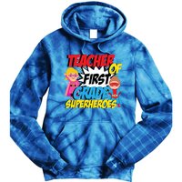 I Teach First Grade Superheroes First Grade Teacher Cool Gift Tie Dye Hoodie