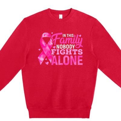 In This Family Nobody Fights Alone Breast Cancer Awareness Premium Crewneck Sweatshirt