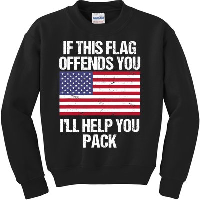 If This Flag Offends You I'll Help You Pack Design Veteran T Kids Sweatshirt