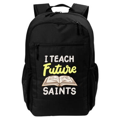 I Teach Future Saints Daily Commute Backpack