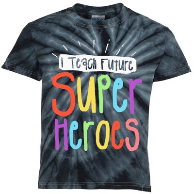 I Teach Future Superheroes Teacher Teaching Kids Tie-Dye T-Shirt