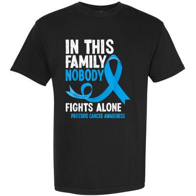 In This Family Nobody Fights Alone Prostate Cancer Awareness Garment-Dyed Heavyweight T-Shirt