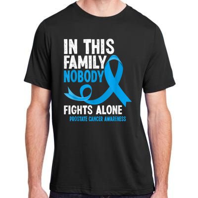 In This Family Nobody Fights Alone Prostate Cancer Awareness Adult ChromaSoft Performance T-Shirt