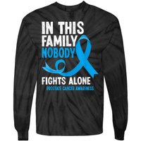 In This Family Nobody Fights Alone Prostate Cancer Awareness Tie-Dye Long Sleeve Shirt