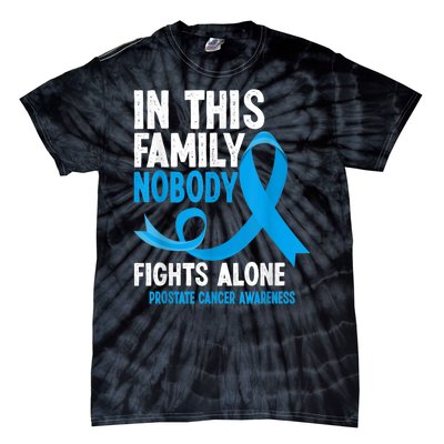 In This Family Nobody Fights Alone Prostate Cancer Awareness Tie-Dye T-Shirt