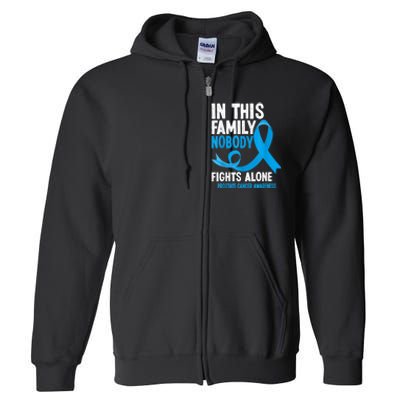 In This Family Nobody Fights Alone Prostate Cancer Awareness Full Zip Hoodie