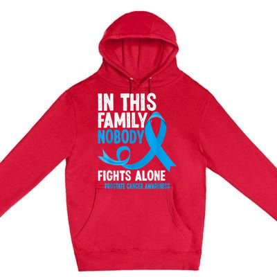 In This Family Nobody Fights Alone Prostate Cancer Awareness Premium Pullover Hoodie