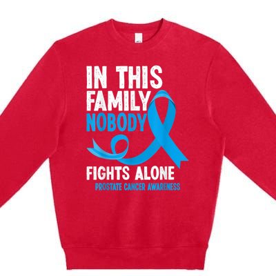 In This Family Nobody Fights Alone Prostate Cancer Awareness Premium Crewneck Sweatshirt