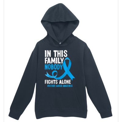 In This Family Nobody Fights Alone Prostate Cancer Awareness Urban Pullover Hoodie