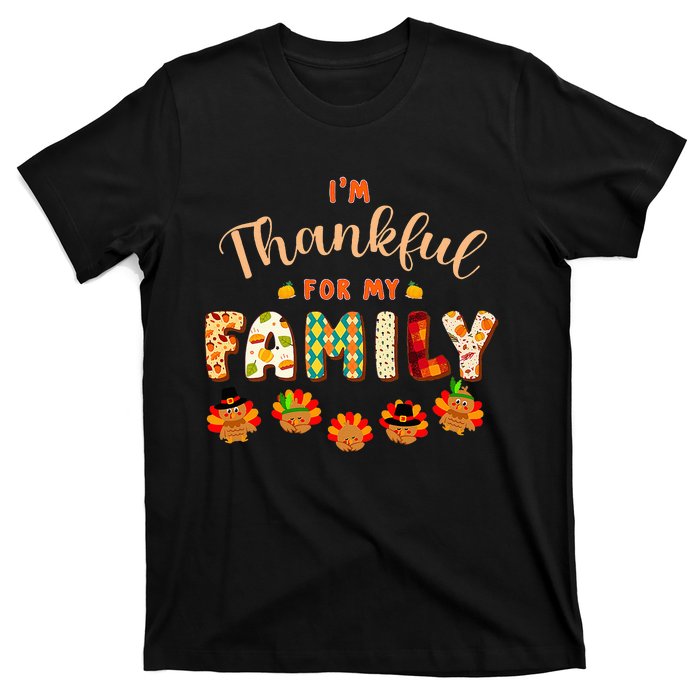 Im Thankful for My Family Thanksgiving Day Turkey Thankful T-Shirt