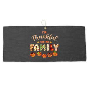 Im Thankful for My Family Thanksgiving Day Turkey Thankful Large Microfiber Waffle Golf Towel