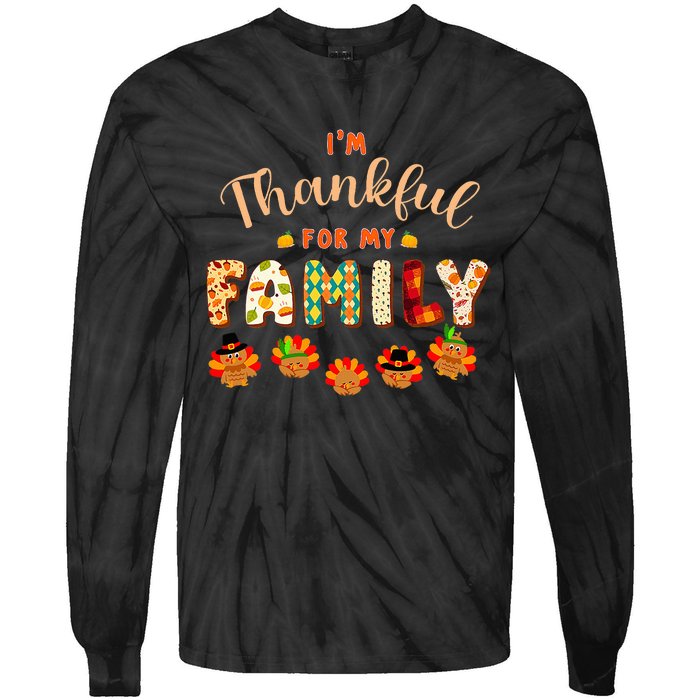 Im Thankful for My Family Thanksgiving Day Turkey Thankful Tie-Dye Long Sleeve Shirt