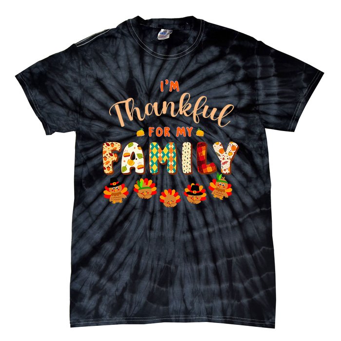 Im Thankful for My Family Thanksgiving Day Turkey Thankful Tie-Dye T-Shirt