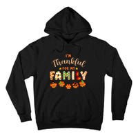 Im Thankful for My Family Thanksgiving Day Turkey Thankful Tall Hoodie