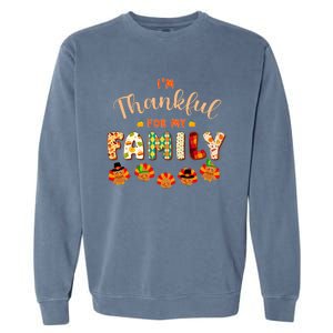 Im Thankful for My Family Thanksgiving Day Turkey Thankful Garment-Dyed Sweatshirt