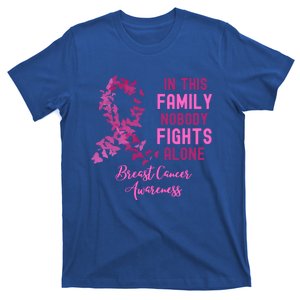 In This Family Nobody Fights Alone Breast Cancer Awareness Cool Gift T-Shirt