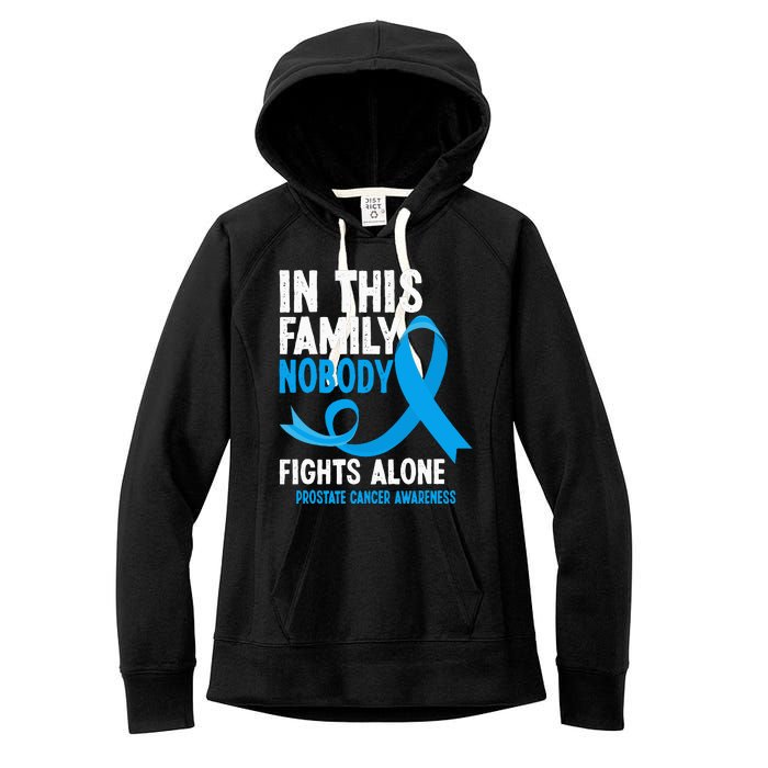 In This Family Nobody Fights Alone Prostate Cancer Awareness Women's Fleece Hoodie