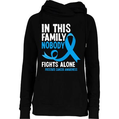 In This Family Nobody Fights Alone Prostate Cancer Awareness Womens Funnel Neck Pullover Hood