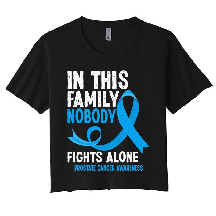 In This Family Nobody Fights Alone Prostate Cancer Awareness Women's Crop Top Tee