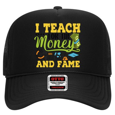 I Teach For The Money And Fame - Teaching Sarcastic Teacher Trucker Hat