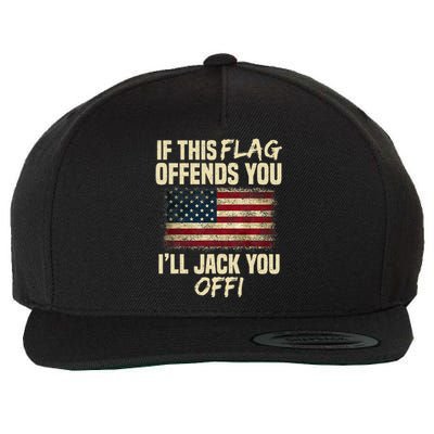 If This Flag Offends You I'll Jack You Off American Flag  Wool Snapback Cap