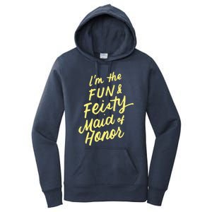 I'm The Fun And Feisty Maid Of Honor Bachelorette Party Moh Funny Gift Women's Pullover Hoodie